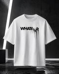 WHATEVER. Oversized Street Tee